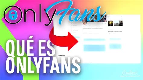 onlyfans registrarse como creador|Cómo registrarse en OnlyFans como creador de contenido。